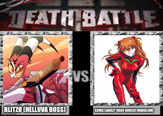 Blitzø (Helluva Boss) Vs Asuka Langley Soryu (Neon Genesis Evangelion) Death Battle! | BLITZØ (HELLUVA BOSS); ASUKA LANGLEY (NEON GENESIS EVANGELION) | image tagged in death battle | made w/ Imgflip meme maker