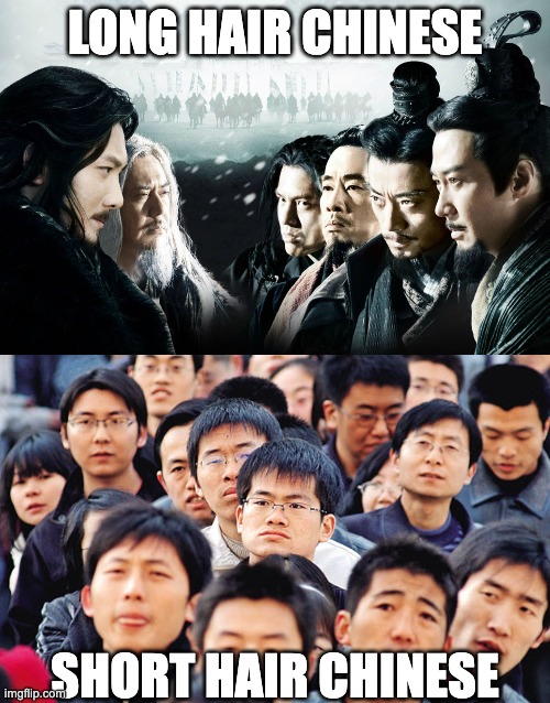 long hair chinese vs short hair chinese | LONG HAIR CHINESE; SHORT HAIR CHINESE | image tagged in chinese,long hair,short hair | made w/ Imgflip meme maker