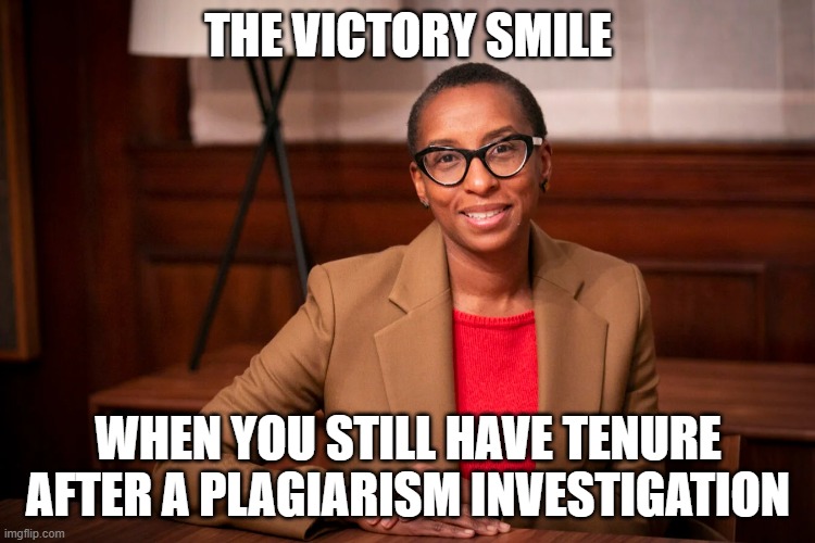 THE VICTORY SMILE; WHEN YOU STILL HAVE TENURE AFTER A PLAGIARISM INVESTIGATION | made w/ Imgflip meme maker