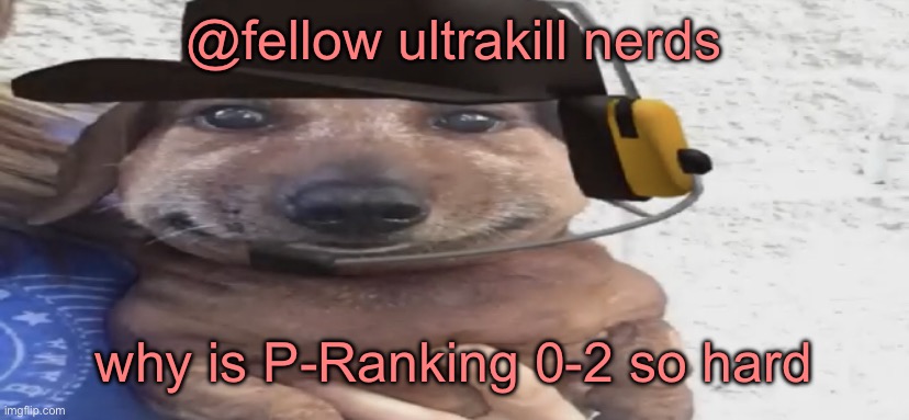 Swordsmachine keeps stealing my kills before I can shoot the enemies in that one blood hallway with the Strays | @fellow ultrakill nerds; why is P-Ranking 0-2 so hard | image tagged in chucklenuts | made w/ Imgflip meme maker