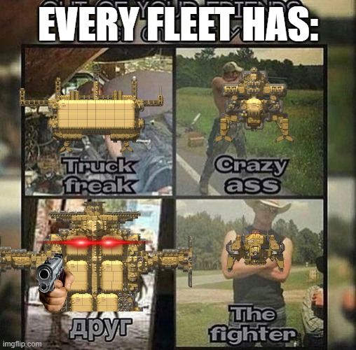every fleet | EVERY FLEET HAS: | image tagged in high | made w/ Imgflip meme maker