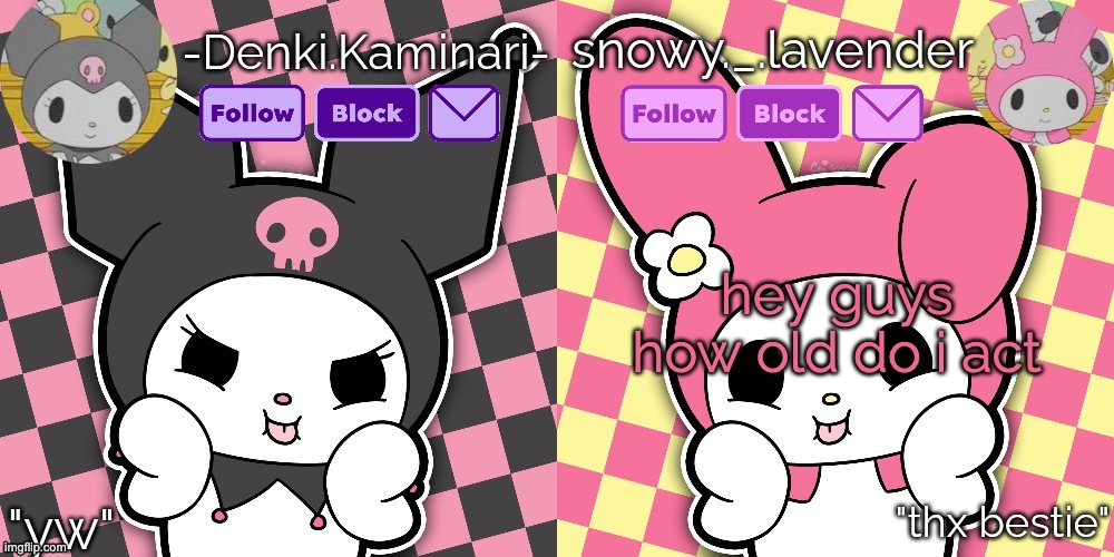 lavender & denki temp | hey guys how old do i act | image tagged in lavender denki temp | made w/ Imgflip meme maker