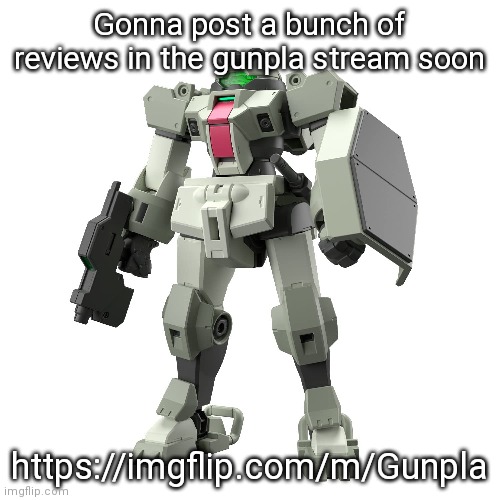There's probably gonna be more in a week since some were less on Amazon | Gonna post a bunch of reviews in the gunpla stream soon; https://imgflip.com/m/Gunpla | made w/ Imgflip meme maker