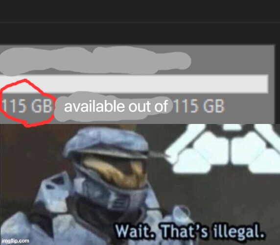 WHERE'S THE 114.2GB | available out of | image tagged in wait that's illegal,usb | made w/ Imgflip meme maker