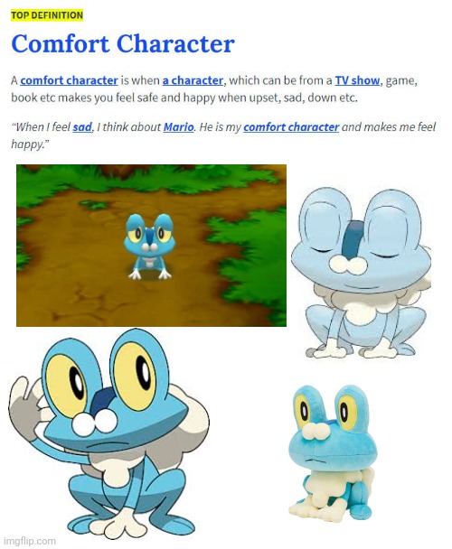 FROAKIE IS AMAZING (I also have a froakie plush) | image tagged in comfort character | made w/ Imgflip meme maker