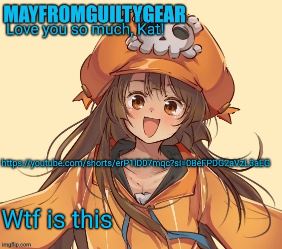 New Mayfromguiltygeat temp | https://youtube.com/shorts/erP1iD07mqc?si=0BeFPDG2aVzL3aEG; Wtf is this | image tagged in new mayfromguiltygeat temp | made w/ Imgflip meme maker