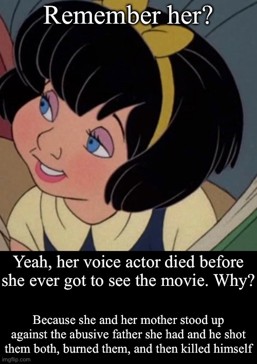 I am just as shocked as any of you are | Remember her? Yeah, her voice actor died before she ever got to see the movie. Why? Because she and her mother stood up against the abusive father she had and he shot them both, burned them, and then killed himself | image tagged in anne marie | made w/ Imgflip meme maker