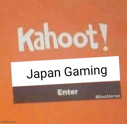 Japan Gaming | made w/ Imgflip meme maker