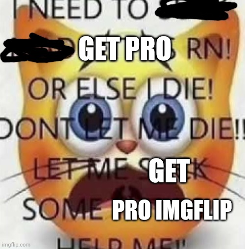 GRAAAAGHHHHHH | GET PRO; GET; PRO IMGFLIP | made w/ Imgflip meme maker