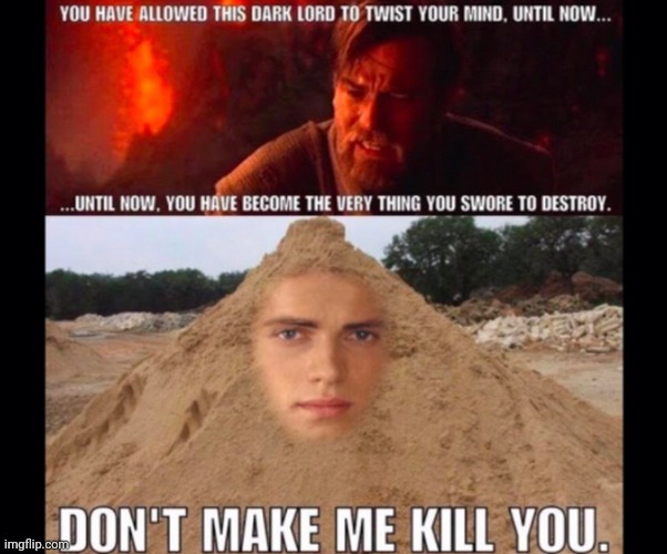 An actual meme for once :3 | image tagged in i dont like sand | made w/ Imgflip meme maker