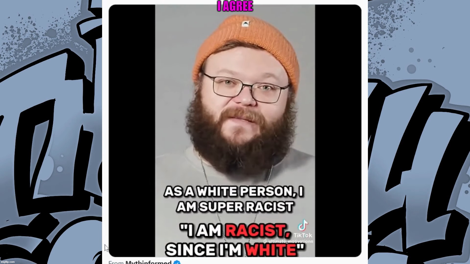 Liberal Racist | I AGREE | image tagged in racist,liberal,white | made w/ Imgflip meme maker