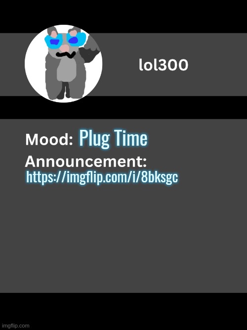 There's no Computing stream so... | Plug Time; https://imgflip.com/i/8bksgc | image tagged in lol300 announcement template v4 thanks conehead | made w/ Imgflip meme maker