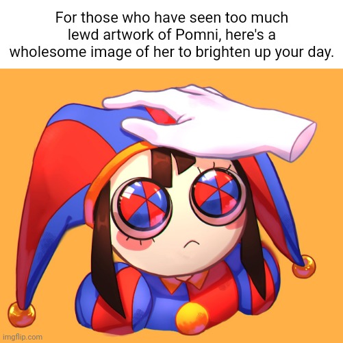 For those who have seen too much lewd artwork of Pomni, here's a wholesome image of her to brighten up your day. | image tagged in the amazing digital circus,pomni,artwork,fanart,wholesome 100,memes | made w/ Imgflip meme maker