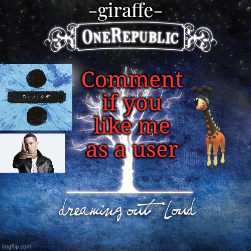 -giraffe- | Comment if you like me as a user | image tagged in -giraffe- | made w/ Imgflip meme maker