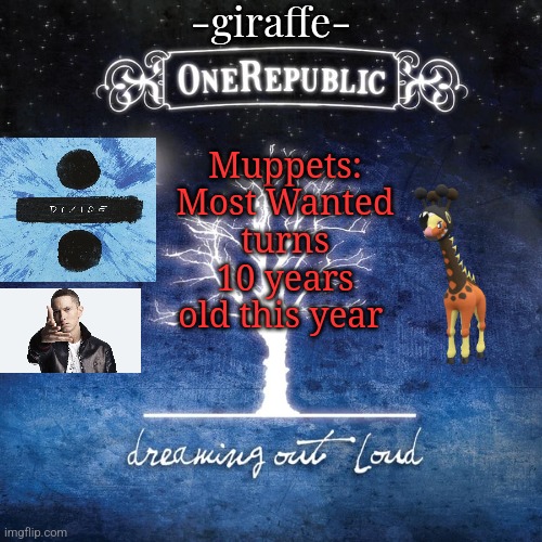 -giraffe- | Muppets: Most Wanted turns 10 years old this year | image tagged in -giraffe- | made w/ Imgflip meme maker