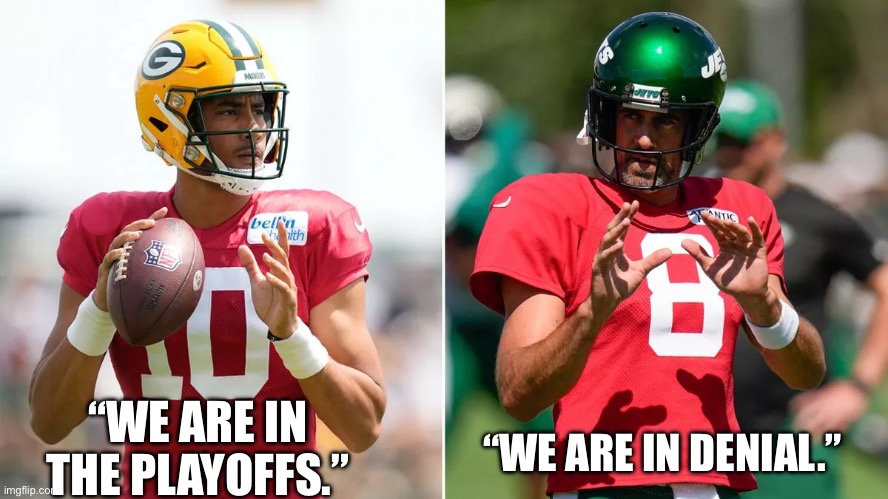 Packers Playoffs | “WE ARE IN DENIAL.”; “WE ARE IN THE PLAYOFFS.” | image tagged in jordan love,packers | made w/ Imgflip meme maker