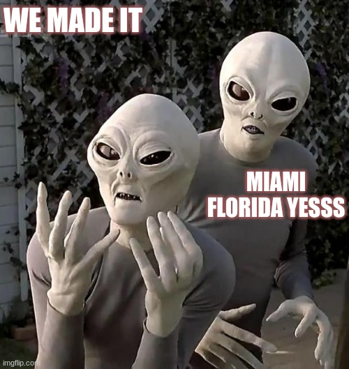 Jroc113 | WE MADE IT; MIAMI FLORIDA YESSS | image tagged in miami | made w/ Imgflip meme maker