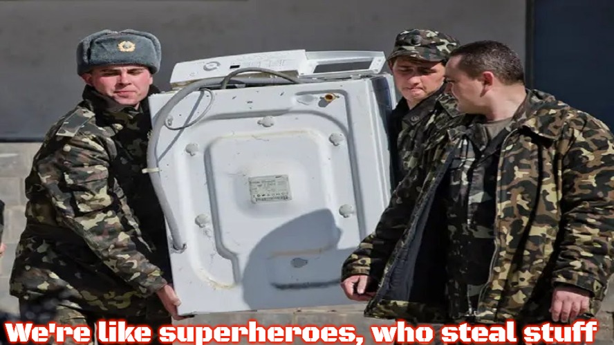 Slavic Washing Machine | We're like superheroes, who steal stuff | image tagged in slavic washing machine,slavic,russo-ukrainian war | made w/ Imgflip meme maker
