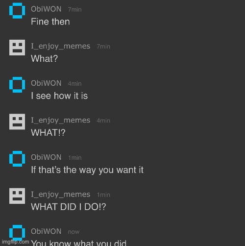 WHAT DID I DO :SOB: | made w/ Imgflip meme maker
