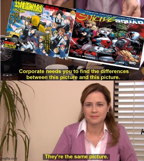 Kindergarden Wars and Suicide Squad | Suicide Squad; Kindergarten Wars | image tagged in memes,they're the same picture | made w/ Imgflip meme maker