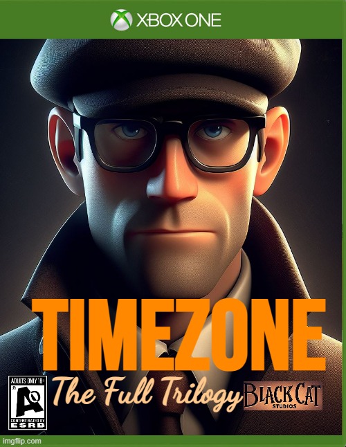 TimeZone:The Full Trilogy(contains all three TimeZones with the DLC) | TimeZone; The Full Trilogy | image tagged in timezone,game,movie,cartoon,major game cover art,dlc cover | made w/ Imgflip meme maker