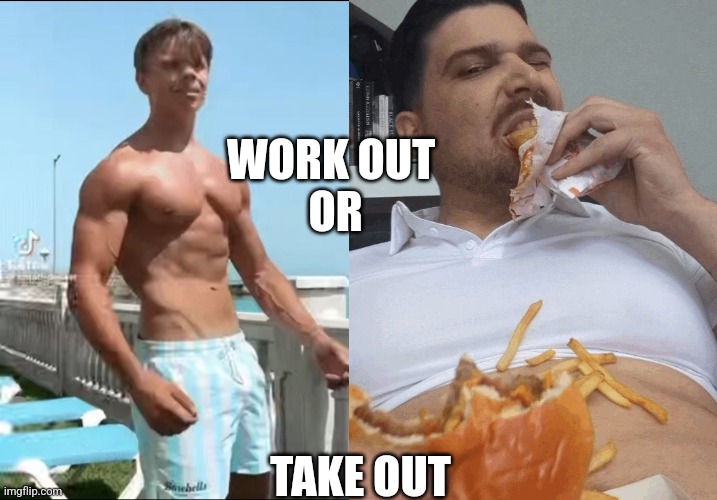 Simon Denver | WORK OUT 
OR; TAKE OUT | image tagged in simon denver,fat | made w/ Imgflip meme maker