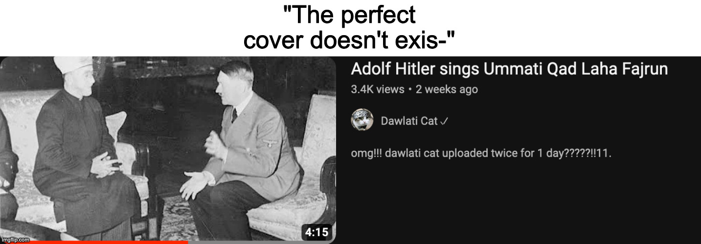 fire | "The perfect cover doesn't exis-" | made w/ Imgflip meme maker