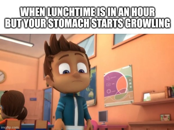 This happens to me a lot lmfaooo | WHEN LUNCHTIME IS IN AN HOUR
BUT YOUR STOMACH STARTS GROWLING | image tagged in pj masks,funny,hungry,relatable | made w/ Imgflip meme maker