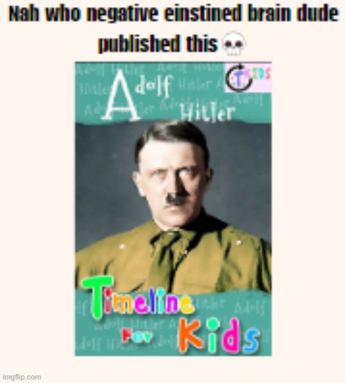 please dont arrest me :) | image tagged in hitler,books,funny or not | made w/ Imgflip meme maker