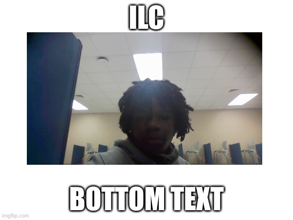 Yeah I have ilc today. sucks to suck ;/ | ILC; BOTTOM TEXT | image tagged in ilc,detention | made w/ Imgflip meme maker