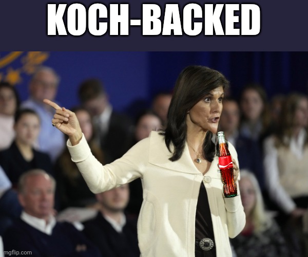 *Lie that Trump owes nothing to sucking down Koch kach* | KOCH-BACKED | image tagged in right wing,rich,elite | made w/ Imgflip meme maker