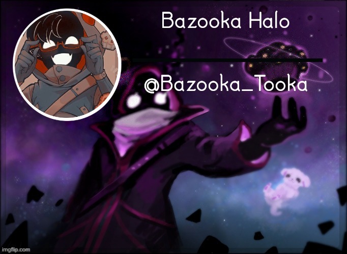 Bazooka's BBH template | image tagged in bazooka's bbh template | made w/ Imgflip meme maker