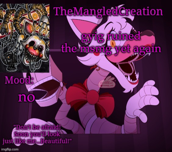 Temp For TheMangledCreation (By Evan) | gyig ruined the msmg yet again; no | image tagged in temp for themangledcreation by evan | made w/ Imgflip meme maker