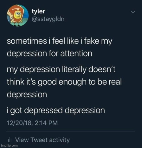 image tagged in depression | made w/ Imgflip meme maker