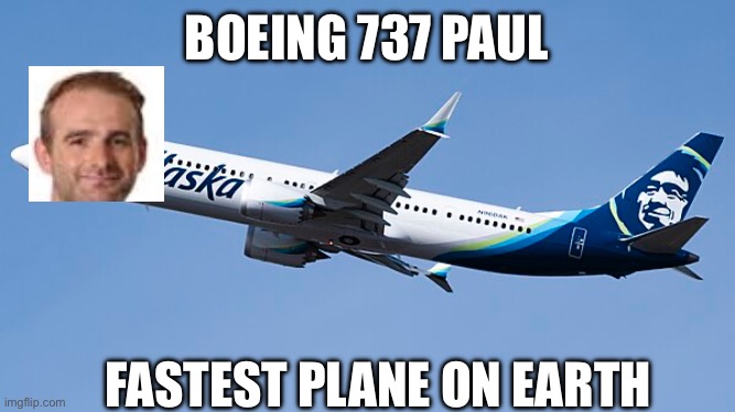 Boeing makes new plane | BOEING 737 PAUL; FASTEST PLANE ON EARTH | image tagged in pornhub | made w/ Imgflip meme maker
