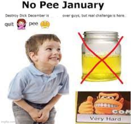 No pee january | made w/ Imgflip meme maker