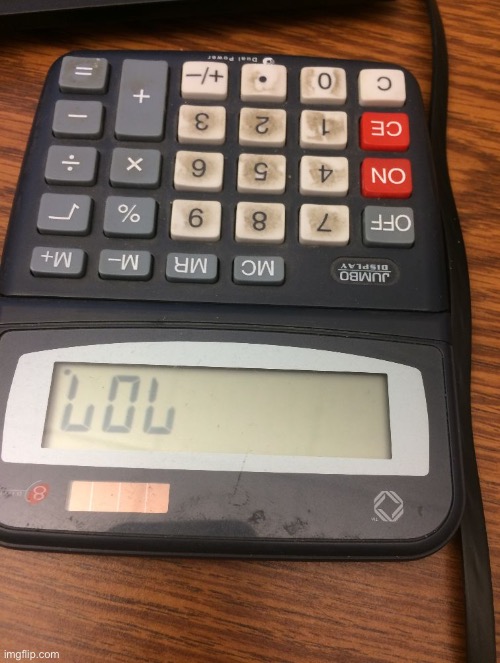 Calculator lol | image tagged in calculator lol | made w/ Imgflip meme maker