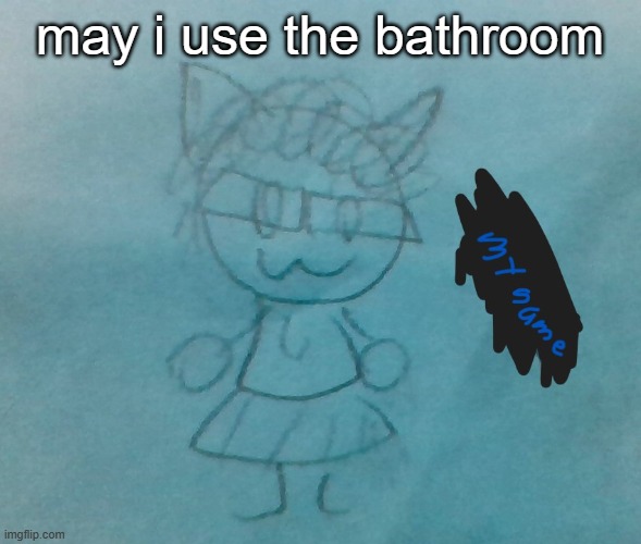 bda neko arc | may i use the bathroom | image tagged in bda neko arc | made w/ Imgflip meme maker