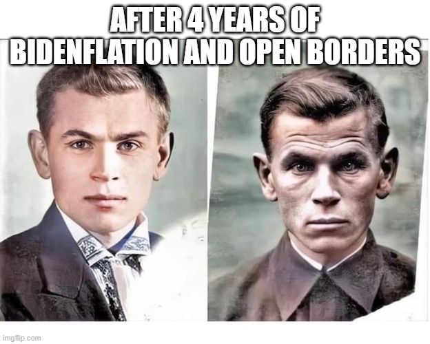 After 4 years of biden | AFTER 4 YEARS OF BIDENFLATION AND OPEN BORDERS | image tagged in a soldiers face after war,biden | made w/ Imgflip meme maker