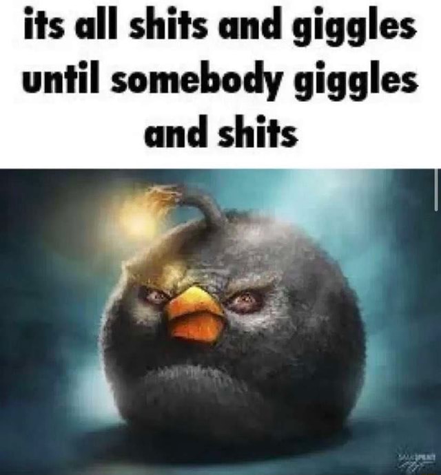 shits and giggles Blank Meme Template