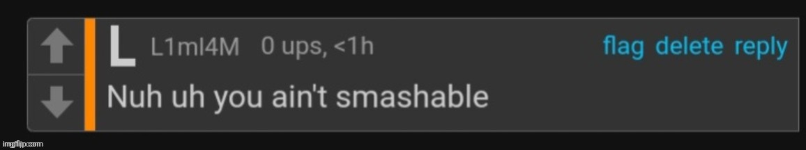 Who turned this into a temp? I was gonna do that | image tagged in nuh uh you ain t smashable | made w/ Imgflip meme maker