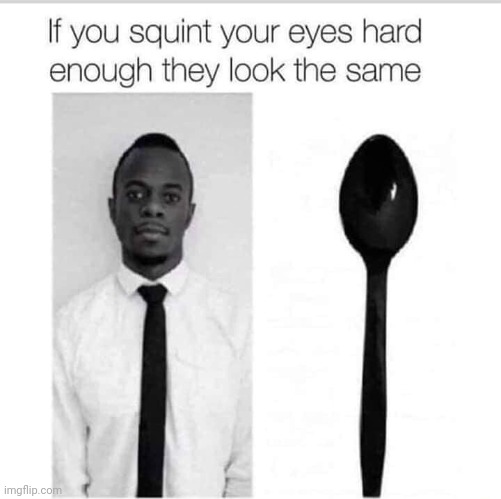 Black spoon | image tagged in spoon,spoons,memes,repost,reposts,squint | made w/ Imgflip meme maker
