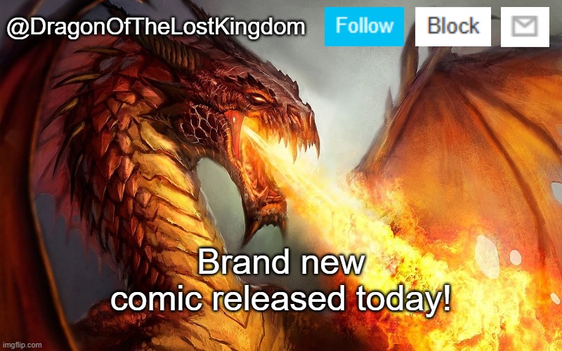 Go check it out! | Brand new comic released today! | image tagged in dragonofthelostkingdom announcement template | made w/ Imgflip meme maker