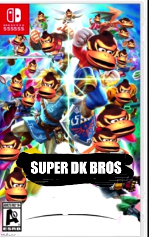 stfu about x | SUPER DK BROS | image tagged in stfu about x | made w/ Imgflip meme maker