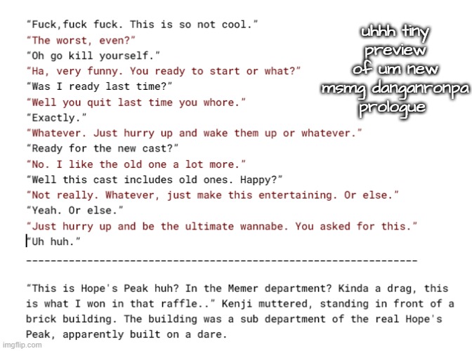 i love just being insane for the illusion of story | uhhh tiny preview of um new msmg danganronpa prologue | made w/ Imgflip meme maker