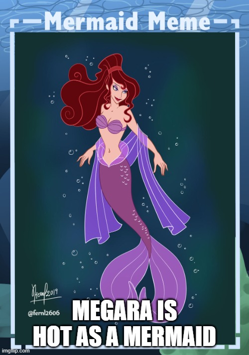 mermaid megara | MEGARA IS HOT AS A MERMAID | image tagged in mermaid meme,hercules,meghan markle,mermaid,hot | made w/ Imgflip meme maker