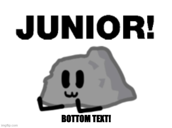 Rocky JR! Bottom Text! | BOTTOM TEXT! | image tagged in bfdi,rocky bfdi,memes,bottom text | made w/ Imgflip meme maker