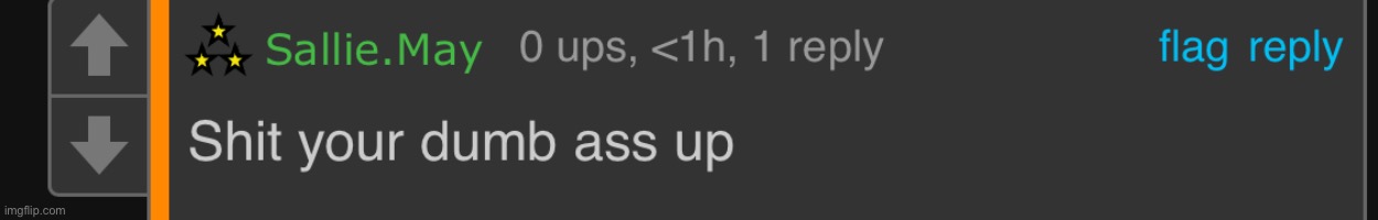it was a typo but funny so it’s a template now, also didn’t have the full comment there | image tagged in shit your dumb ass up | made w/ Imgflip meme maker