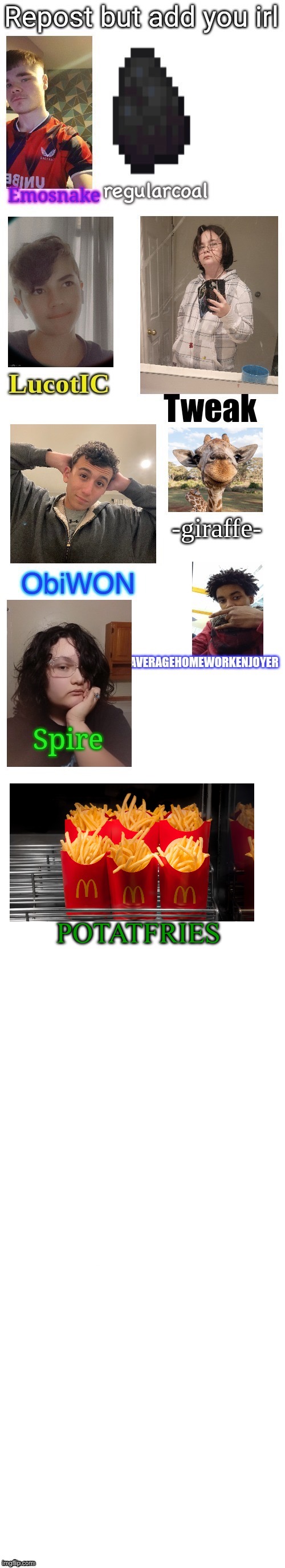 the pic is me with my homies in our best fits (i’m top middle) | POTATFRIES | made w/ Imgflip meme maker