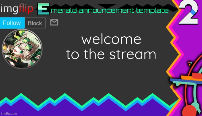 join | welcome to the stream | image tagged in emerald announcement template 2 | made w/ Imgflip meme maker